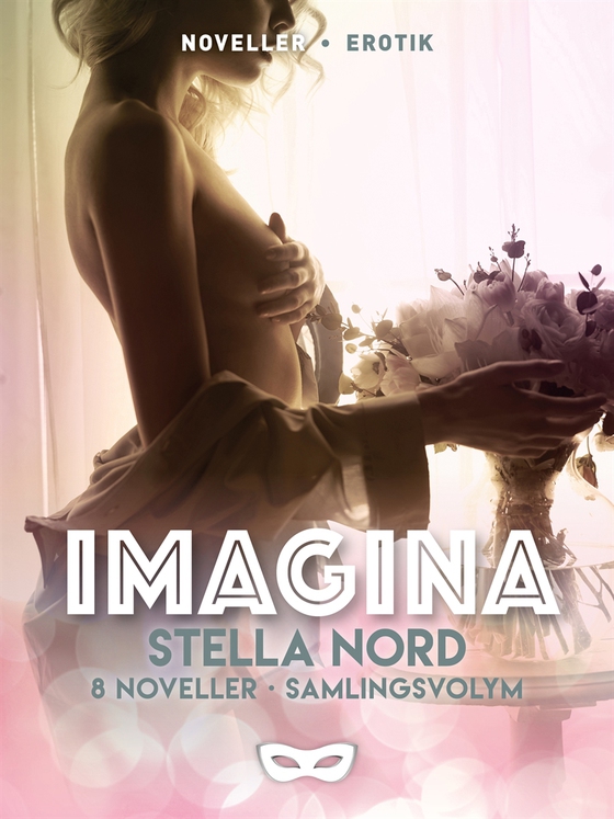 Stella Nord: Imagina 8 noveller Samlingsvolym