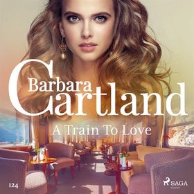 A Train To Love (Barbara Cartland's Pink Collec