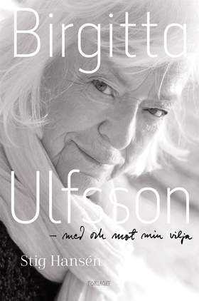 Birgitta Ulfsson - Med och mot min vilja (e-bok