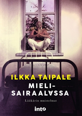 Mielisairaalassa (e-bok) av Ilkka Taipale