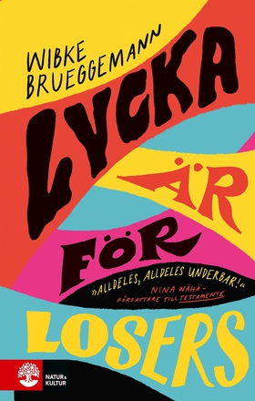 Lycka är för losers (e-bok) av Wibke Brueggeman