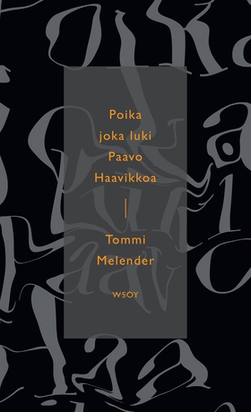 Poika joka luki Paavo Haavikkoa (e-bok) av Tomm