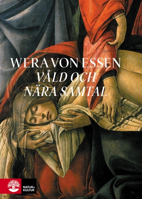 Våld och nära samtal (e-bok) av Wera von Essen