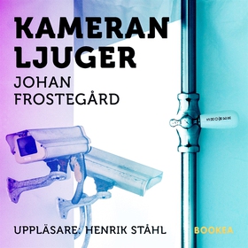 Kameran ljuger (ljudbok) av Johan Frostegård