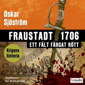 Fraustadt 1706 – ett fält färgat rött (ljudbok)