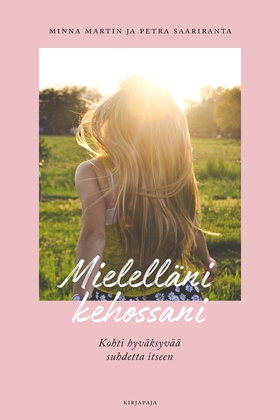 Mielelläni kehossani (e-bok) av Minna Martin, P