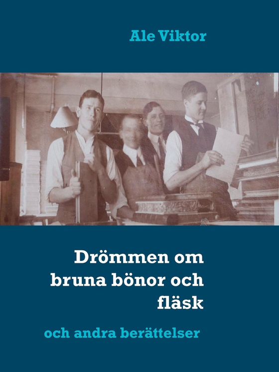 Drömmen om bruna bönor och fläsk: och andra berättelser