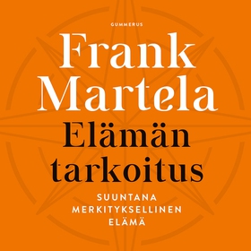 Elämän tarkoitus (ljudbok) av Frank Martela