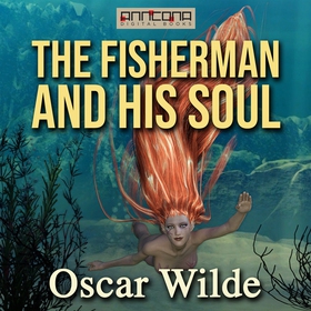 The Fisherman and His Soul (ljudbok) av Oscar W