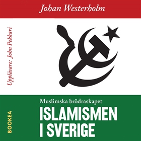 Islamismen i Sverige - Muslimska Brödraskapet (