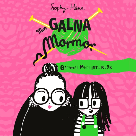 Min galna mormor: Gammal men inte klok