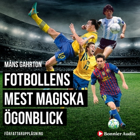 Fotbollens mest magiska ögonblick med klassiska