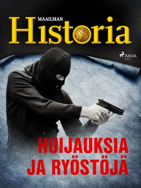 Huijauksia ja ryöstöjä (e-bok) av Maailman Hist
