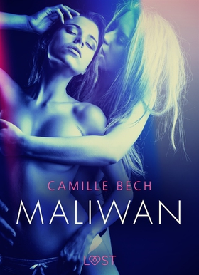 Maliwan – eroottinen novelli (e-bok) av Camille