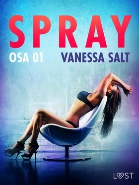 Spray Osa 1 - eroottinen novelli (e-bok) av Van