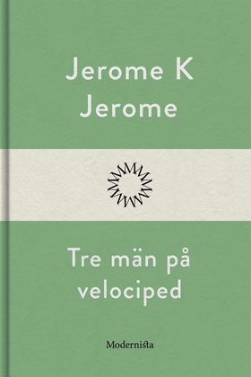 Tre män på velociped (e-bok) av Jerome K. Jerom