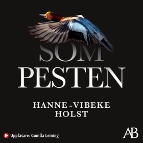 Som pesten (ljudbok) av Hanne-Vibeke Holst