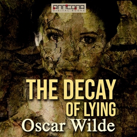 The Decay of Lying (ljudbok) av Oscar Wilde