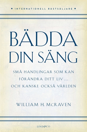 Bädda din säng : små handlingar som kan förändr