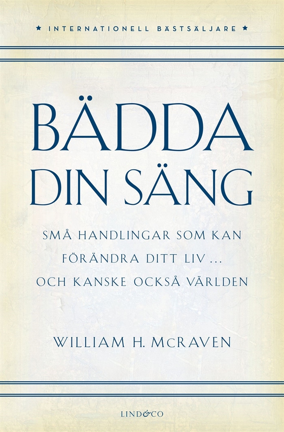Bädda din säng : små handlingar som kan förändra ditt liv …