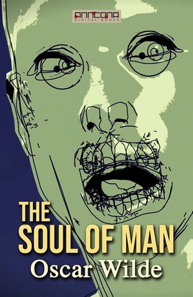 The Soul of Man (e-bok) av Oscar Wilde