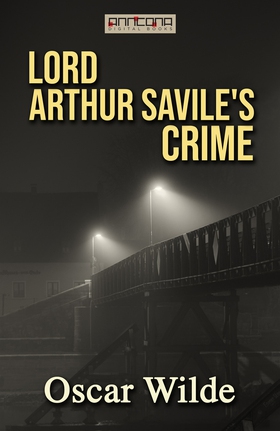 Lord Arthur Savile's Crime (e-bok) av Oscar Wil