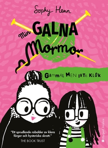 Min galna mormor: Gammal men inte klok (e-bok)