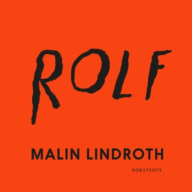 Rolf (ljudbok) av Malin Lindroth