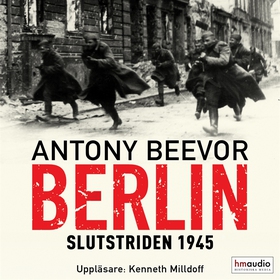 Berlin : Slutstriden 1945 (ljudbok) av Antony B