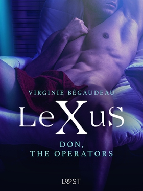 LeXuS: Don, The Operators - erotic dystopia (e-