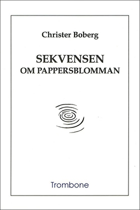 Sekvensen om pappersblomman (e-bok) av Christer