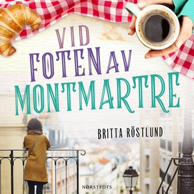 Vid foten av Montmartre (ljudbok) av Britta Rös