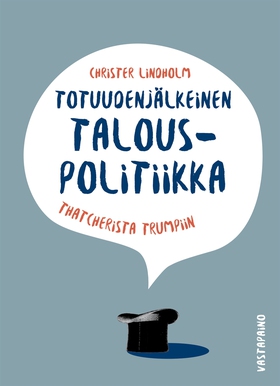 Totuudenjälkeinen talouspolitiikka (e-bok) av C