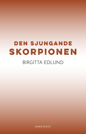 Den sjungande skorpionen (e-bok) av Birgitta Ed
