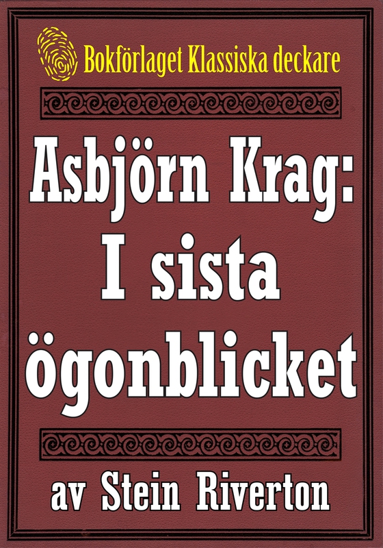 Asbjörn Krag: I sista ögonblicket. Återutgivning av text från 1914