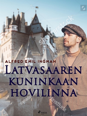 Latvasaaren kuninkaan hovilinna (e-bok) av Alfr