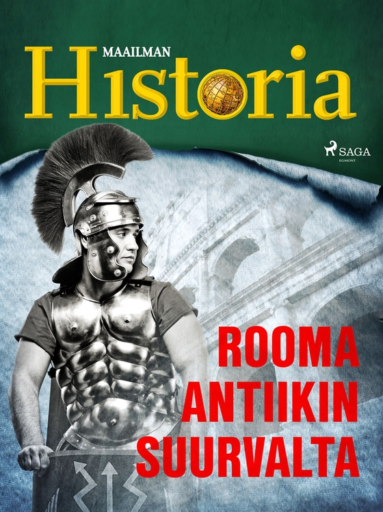 Rooma - Antiikin suurvalta (e-bok) av Maailman Historia