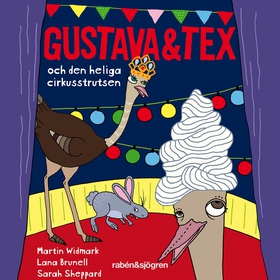 Gustava & Tex och den heliga cirkusstrutsen (lj