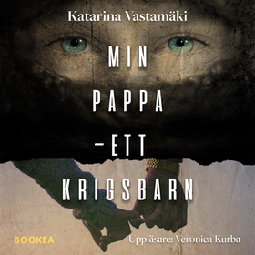 Min pappa - ett krigsbarn (ljudbok) av Katarina