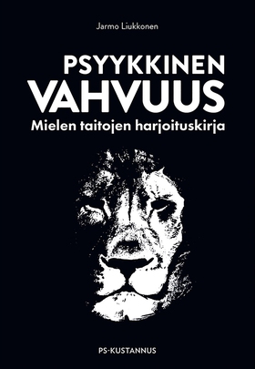 Psyykkinen vahvuus (e-bok) av Jarmo Liukkonen