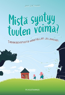 Mistä syntyy tuulen voima? (e-bok) av Jenni Var