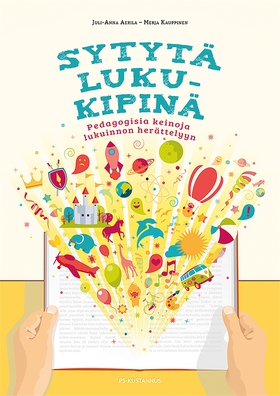 Sytytä lukukipinä (e-bok) av Juli-Anna Aerila,