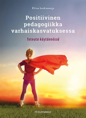 Positiivinen pedagogiikka varhaiskasvatuksessa 