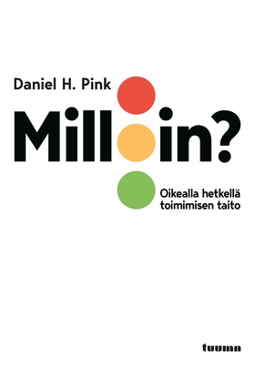 Milloin? (e-bok) av Daniel H. Pink