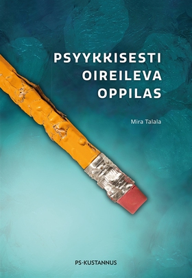 Psyykkisesti oireileva oppilas (e-bok) av Mira