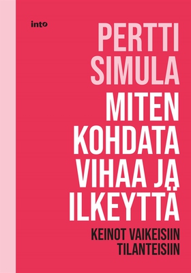 Miten kohdata vihaa ja ilkeyttä (e-bok) av Pert