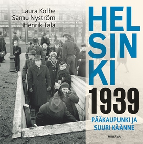 Helsinki 1939 (e-bok) av Laura Kolbe, Samu Nyst