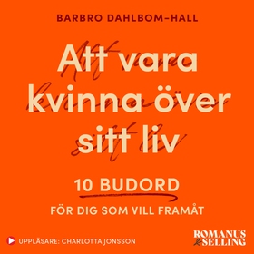 Att vara kvinna över sitt liv : 10 budord för d