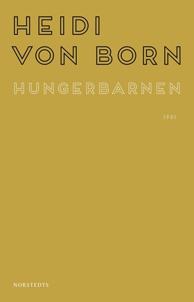 Hungerbarnen (e-bok) av Heidi von Born