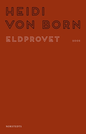 Eldprovet (e-bok) av Heidi von Born